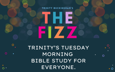 Trinity’s “Fizz” Bible Study — Tuesdays 9:30-11:00 am — Come For the Scripture, Stay For the Laughter!